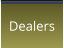 Dealers
